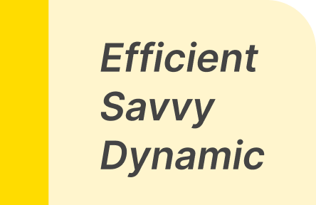 Efficient Savvy Dynamic